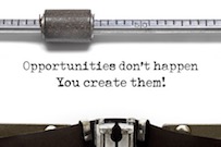 opportunities do not happen
